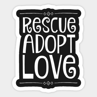 Rescue Adopt Love Sticker